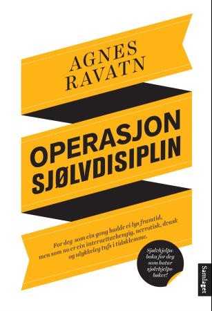 Agnes Ravatn: OPERASJON SJØLVDISIPLIN