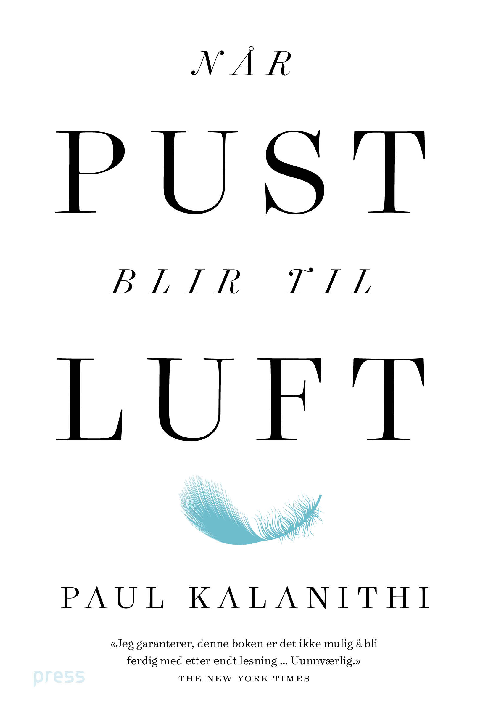 Paul Kalanithi: NÅR PUST BLIR TIL LUFT