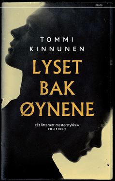 Tommy Kinnunen: LYSET BAK ØYNENE